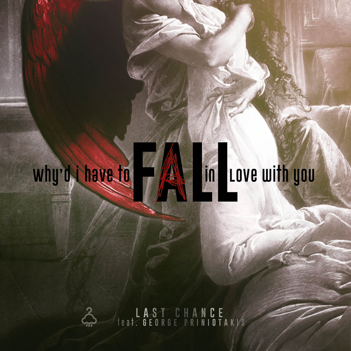 Why’d I Have To Fall In Love With You (feat. George Priniotakis)